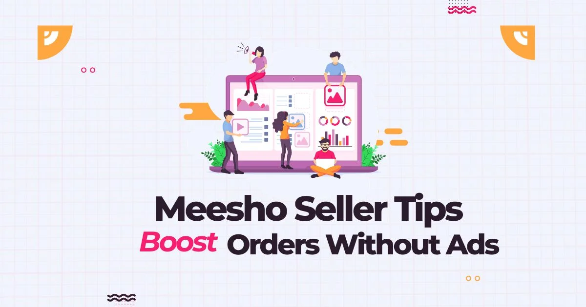 Meesho seller optimizing product listings and boosting sales organically without ads