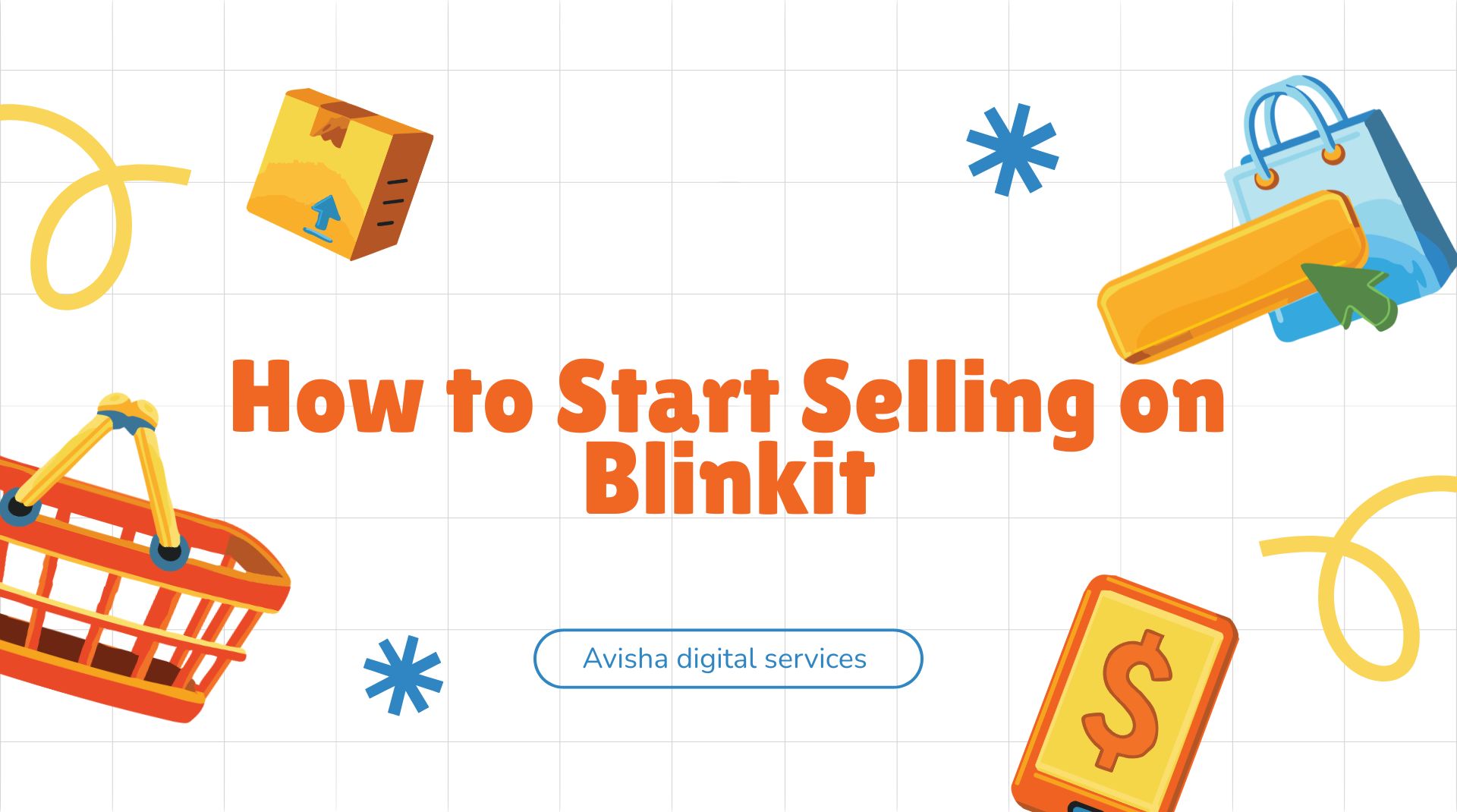 Step by step process of how to start selling on Blinkit with SEO and marketplace management services for beginners