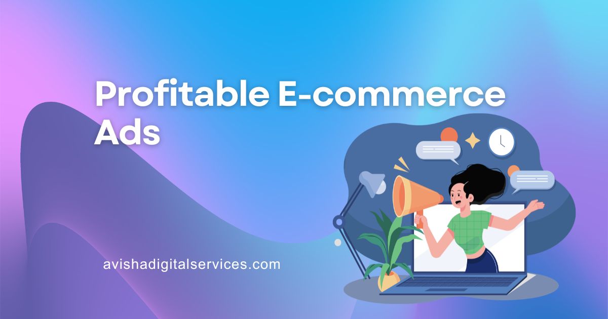 Profitable eCommerce Ads strategy for Amazon Flipkart and Meta by Avisha Digital Services