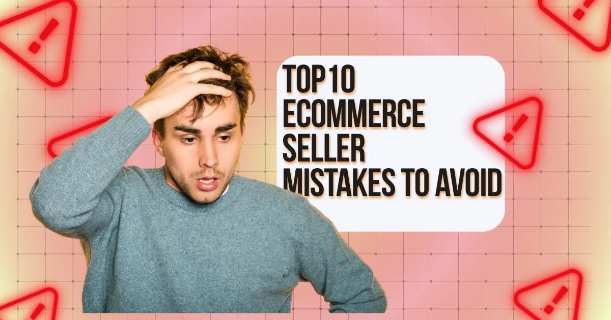 eCommerce Seller Mistakes to Avoid guide showing common online selling mistakes and marketplace growth strategies