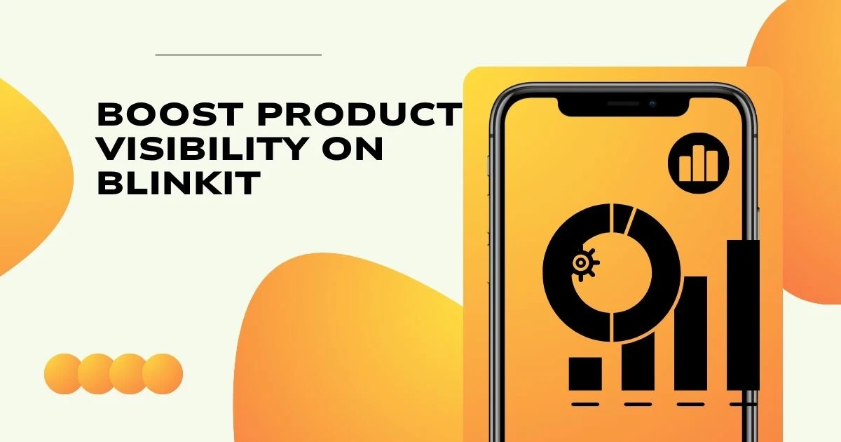 Tips to boost product visibility on Blinkit with optimized listings, pricing strategies, and expert marketplace management services