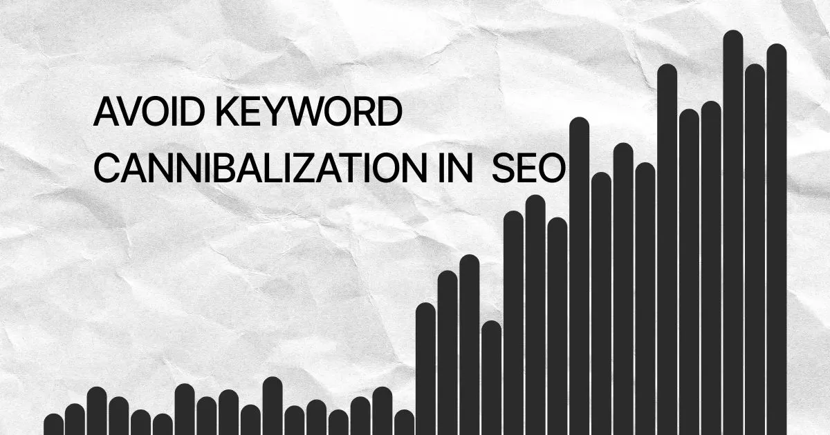 How Do You Avoid Keyword Cannibalization?