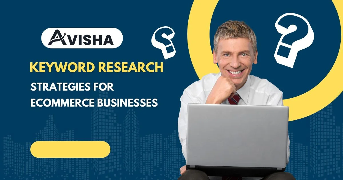 AVISHA keyword research banner: strategies for ecommerce businesses, man with laptop on a blue background with city skyline silhouettes in the lower half.