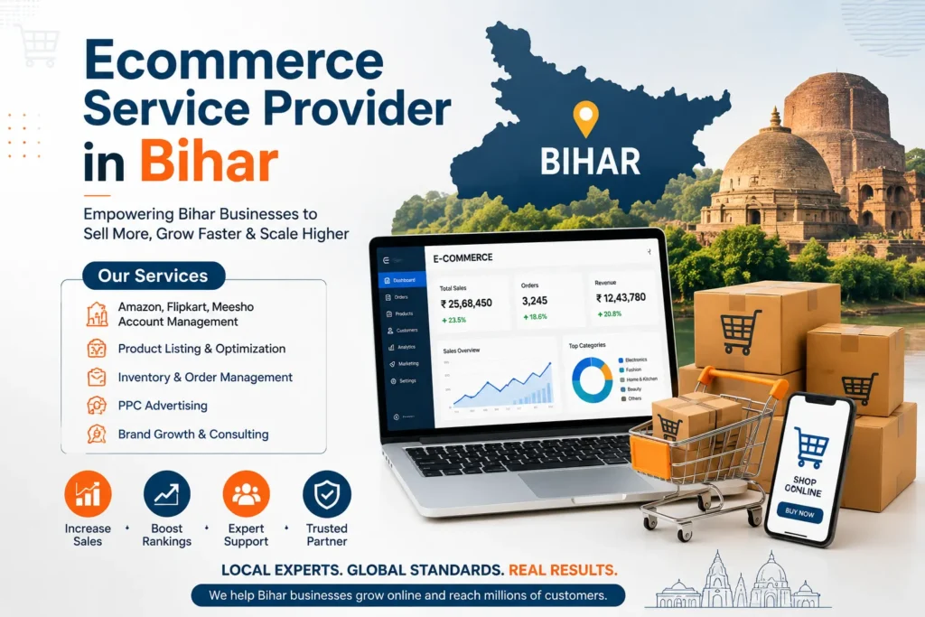 Ecommerce Service Provider in Bihar offering Amazon, Flipkart, Meesho account management, product listing optimization, PPC advertising, inventory management, and ecommerce growth solutions by Avisha Digital Services.
