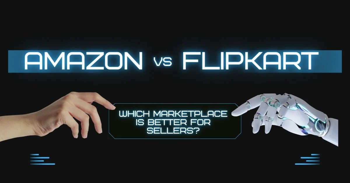 Amazon vs Flipkart comparison for sellers showing the best Marketplace Management strategy for eCommerce businesses