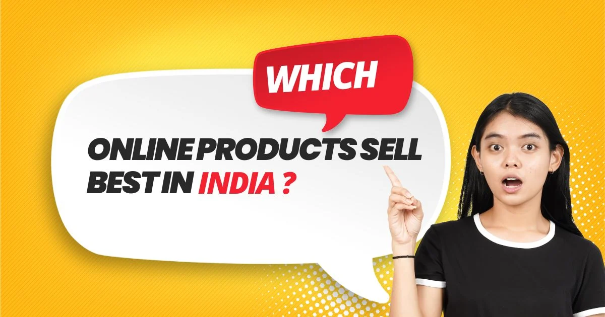 Infographic showing the best selling products in India, including beauty products, fashion, electronics, home & kitchen, groceries, mobile accessories, baby care, pet care, and eco-friendly products.