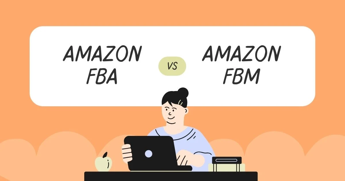 Amazon FBA vs FBM differences comparing fulfillment methods for Amazon sellers